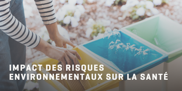 Impact des risques environnementaux sur la santé
